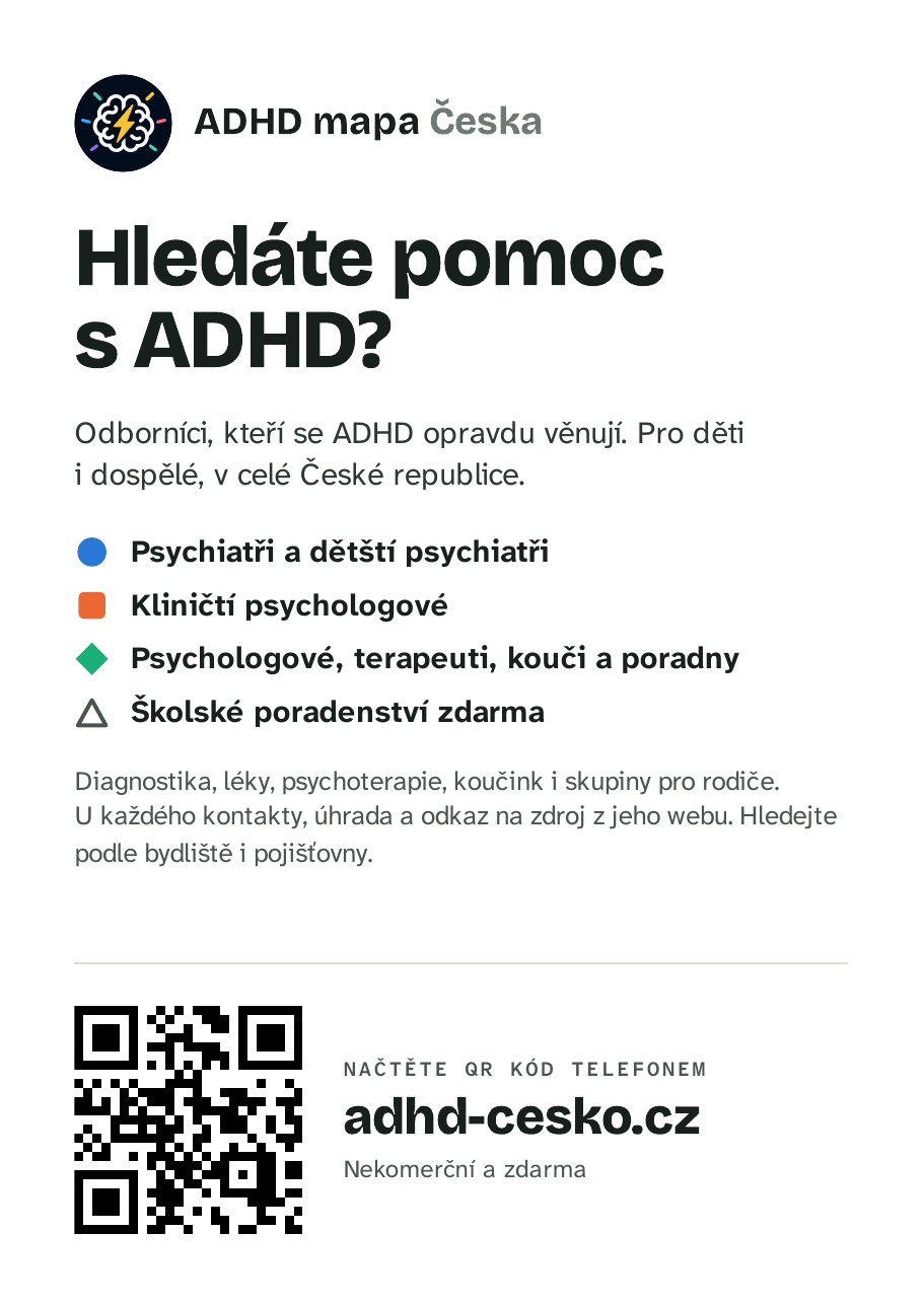 Náhled letáku: Hledáte pomoc s ADHD? Odborníci, kteří se ADHD opravdu věnují, pro děti i dospělé, v celé České republice. Dole QR kód a adresa adhd-cesko.cz.